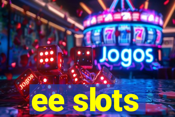 ee slots